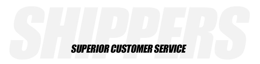 Shippers - Superior Customer Service